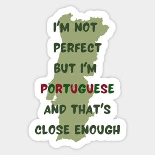 Im not perfect but im Portuguese Sticker